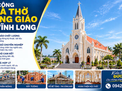 Thi Công Nhà Thờ Công Giáo Tại Vĩnh Long: Dịch Vụ Trọn Gói Từ VietHome